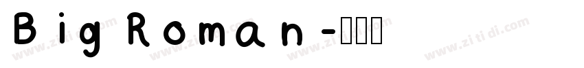 Big Roman字体转换